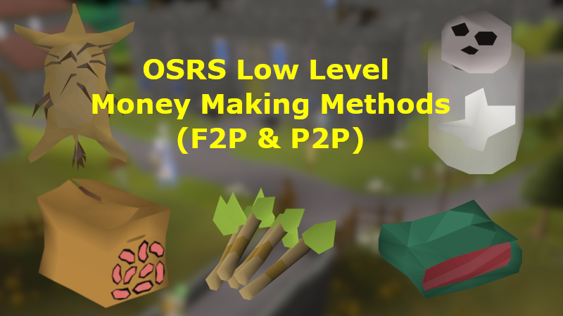 OSRS Low Level Money Making Methods