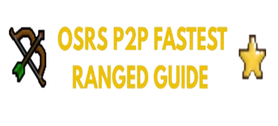 OSRS P2P Ranged Guide: Fastest Way From 1-99