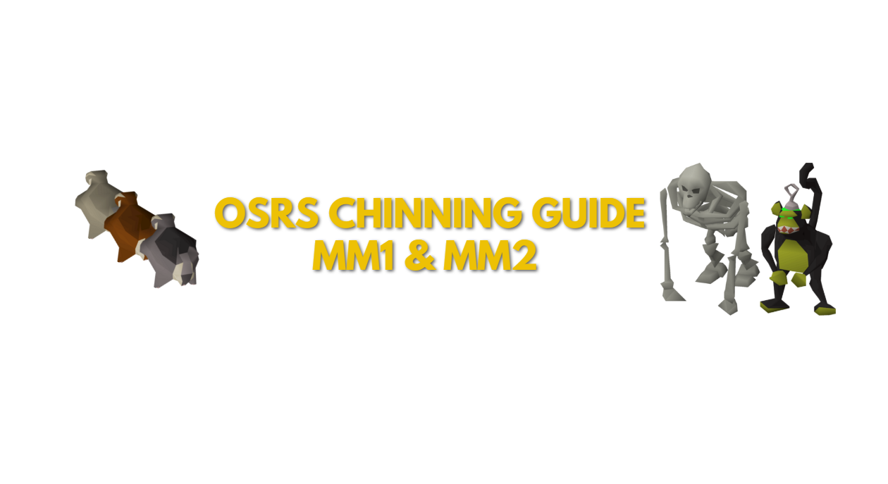 OSRS Chinning Guide: Gear Setup + Strategy For MM1 & MM2