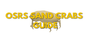 OSRS Sand Crabs Guide: XP Rates & Locations