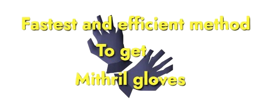 OSRS Mithril Gloves Guide: Fast & Efficient