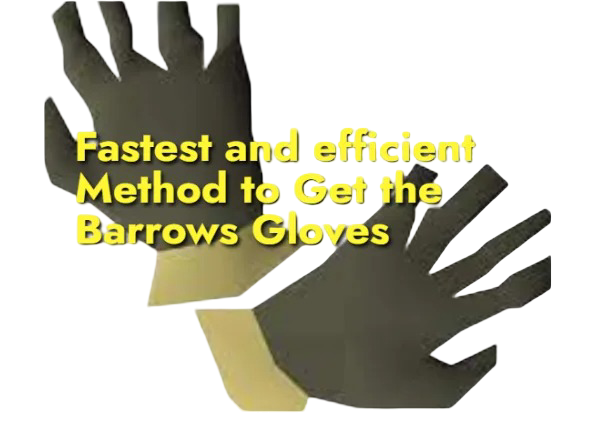 OSRS Barrows Gloves Guide
