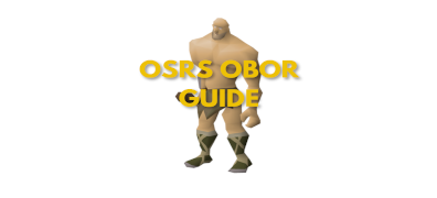 OSRS Obor Guide: Strategies & Gear Setups for F2P & P2P 
