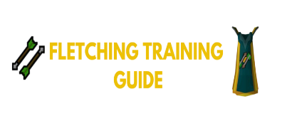 OSRS Fletching Training Guide: Leveling 1-99