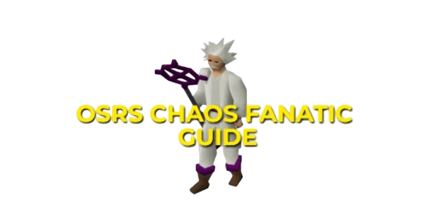 OSRS Chaos Fanatic Guide: Strategy & Gear Setups
