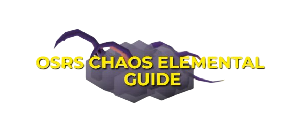 OSRS Chaos Elemental Guide: Strategy & Gear Setups