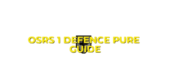 OSRS 1 Defence Pure Guide