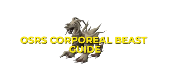 OSRS Corporeal Beast Guide: Strategy & Gear setup 