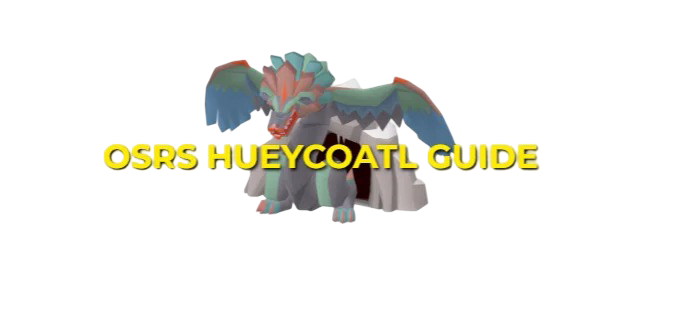 OSRS Hueycoatl Guide: Strategy & Gear Setup
