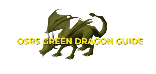 OSRS Green Dragon Money Making Guide: Locations & Safespots