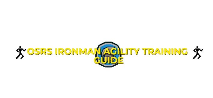  OSRS Ironman Agility Training Guide