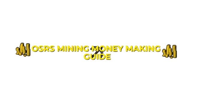 OSRS Mining Money Making Guide For F2P & P2P