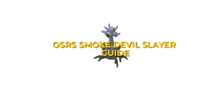 OSRS Smoke Devil Slayer Guide: Bursting Strategy