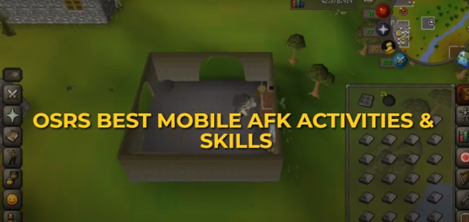 OSRS Best Mobile AFK Activities: Combat Training & Skilling