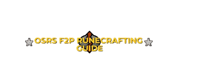 OSRS F2P Runecrafting Guide: Leveling 1-99 Fastest