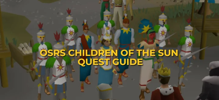 OSRS Children of the Sun Quest Guide: Unlock Varlamore