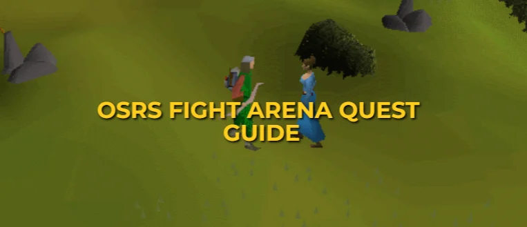 OSRS Fight Arena Quest Guide: Walkthrough & Safe Spots