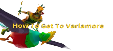 OSRS How To Get To Varlamore