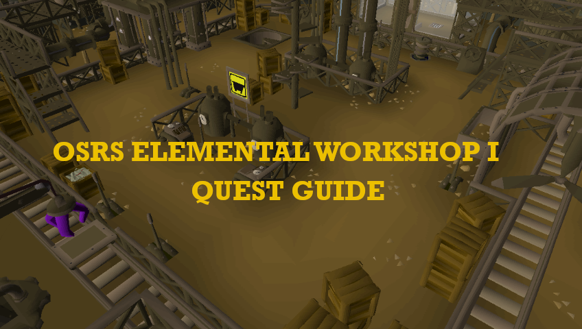 OSRS Elemental Workshop I Quest Guide: Unlock Elemental shield