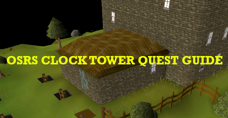 OSRS Clock Tower Quest Guide: Quick Walkthrough
