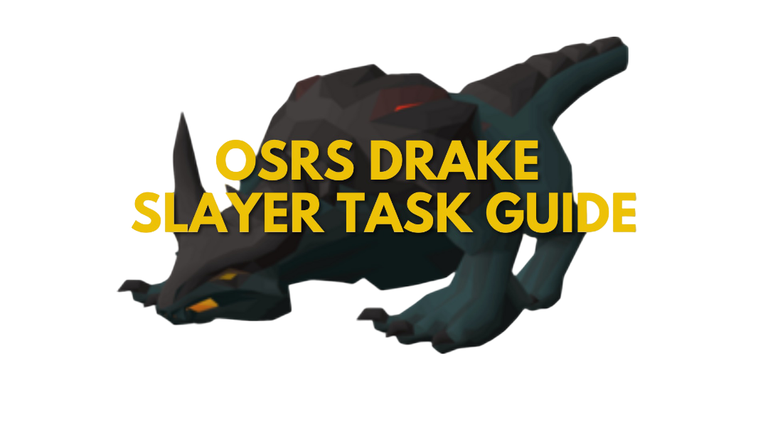 OSRS Drake Slayer Task Guide: Strategy & Drops