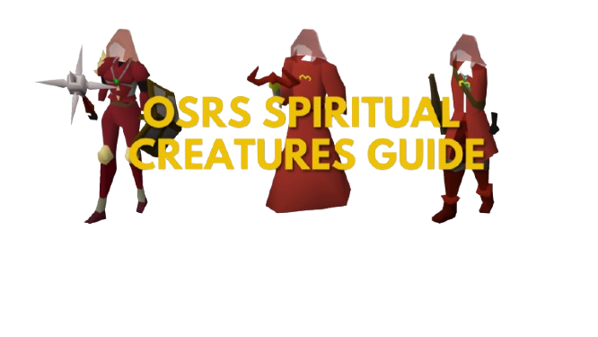 OSRS Spiritual Creatures Guide: Stategy & Gear setup