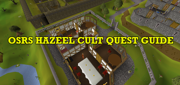 OSRS Hazeel Cult Quest Guide: Beginner-friendly