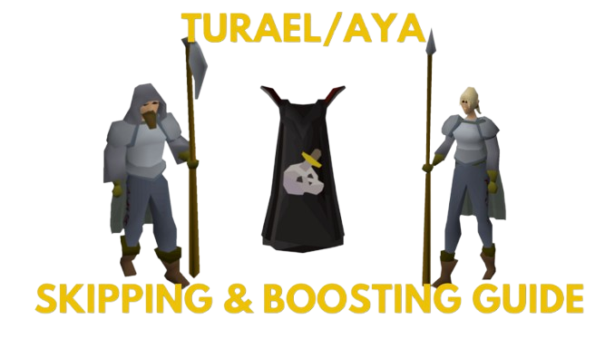 OSRS Turael/Aya Skipping & Boosting Guide