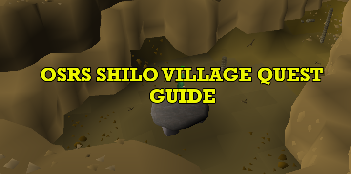 OSRS Shilo Village Quest Guide: Nazastarool Safespot