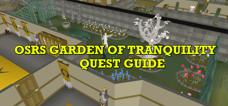 OSRS Garden Of Tranquility Quest Guide