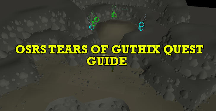 OSRS Tears Of Guthix Quest Guide 