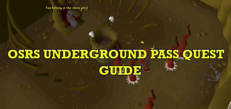 OSRS Underground Pass Quest Guide