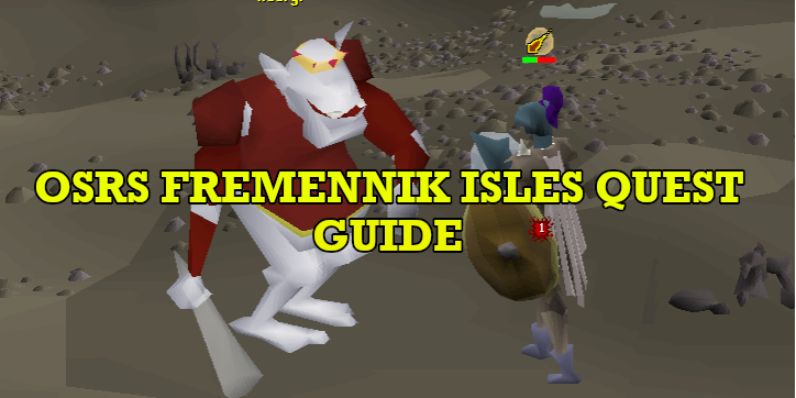 OSRS The Fremennik Isles Quest Guide