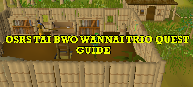 OSRS Tai Bwo Wannai Trio Quest Guide