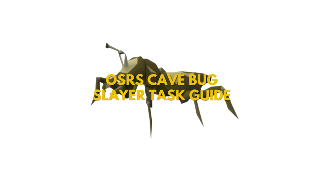 OSRS Cave Bug Slayer Task Guide: Locations & Strategy