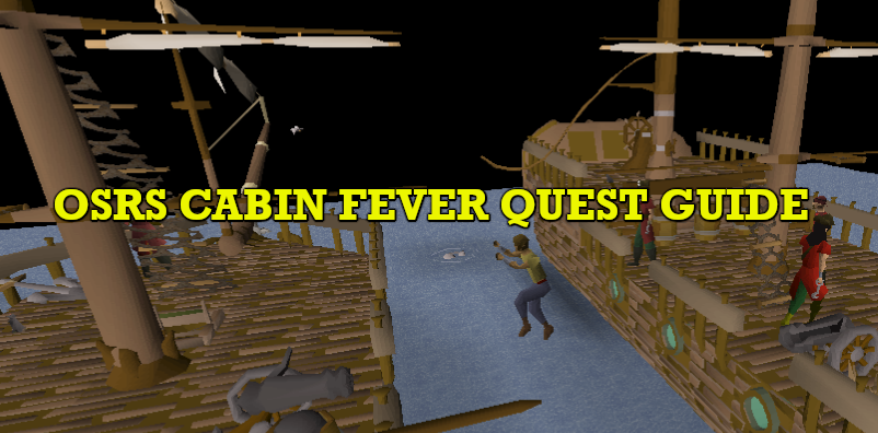 OSRS Cabin Fever Quest Guide