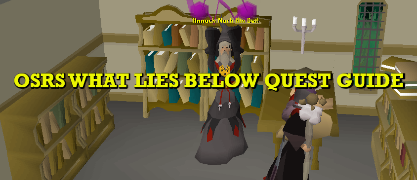 OSRS What Lies Below Quest Guide