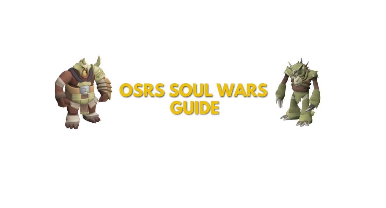 OSRS Soul Wars Guide: Boosting Strategy