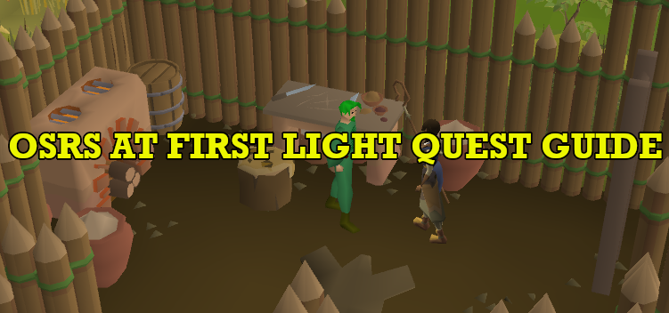 OSRS At First Light Quest Guide