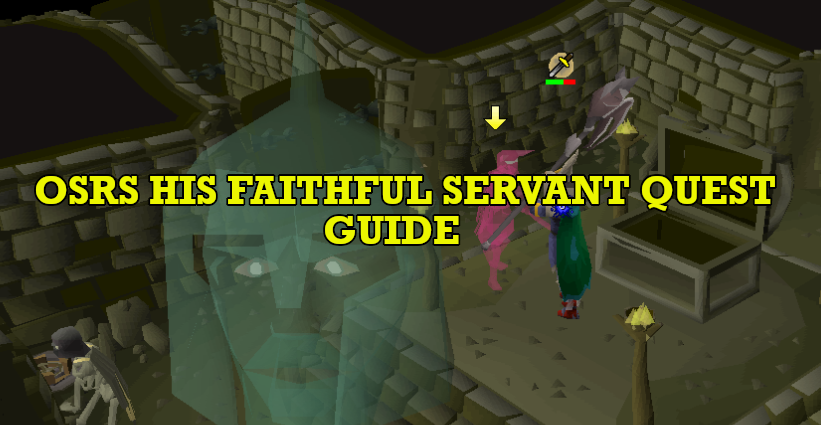 OSRS His Faithful Servants Miniquest Guide