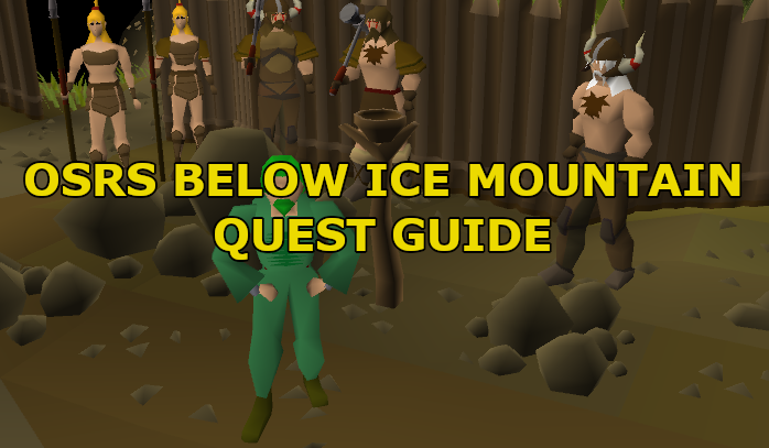OSRS Below Ice Mountain Quest Guide