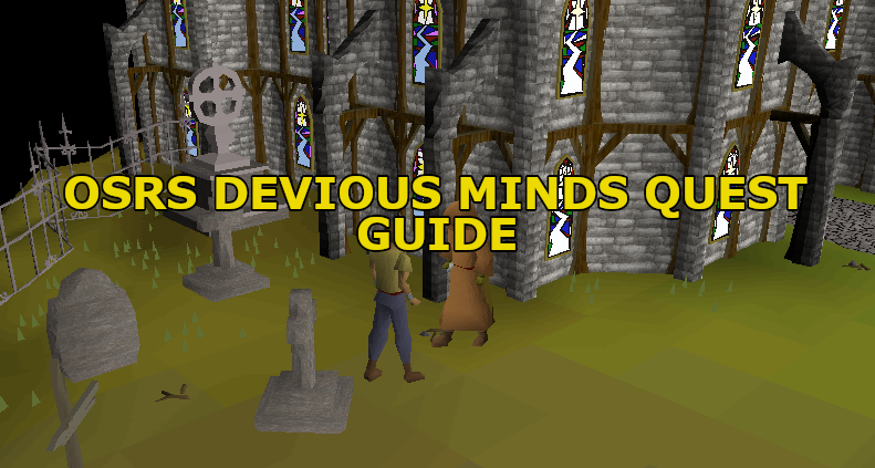 OSRS Devious Minds Quest Guide