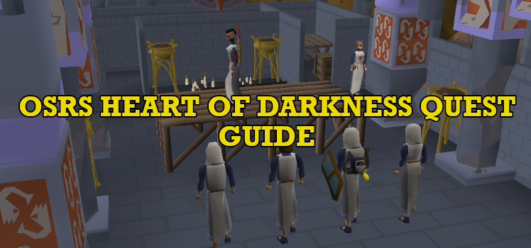 OSRS The Heart of Darkness Quest Guide