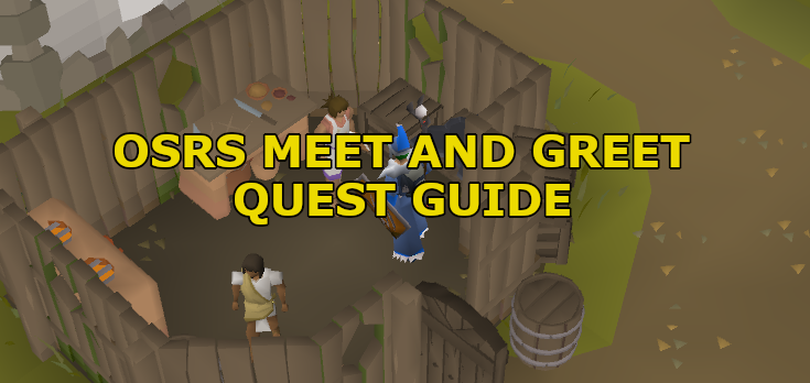 OSRS Meat and Greet Quest Guide