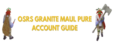 OSRS Granite Maul Pure Guide: Quests & Training