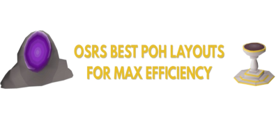 OSRS Best POH Layouts For Max Efficiency