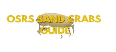 OSRS Sand Crabs Guide