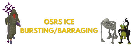 OSRS Ice Bursting & Barraging Guide