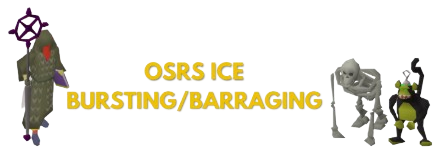OSRS Ice Bursting & Barraging Guide