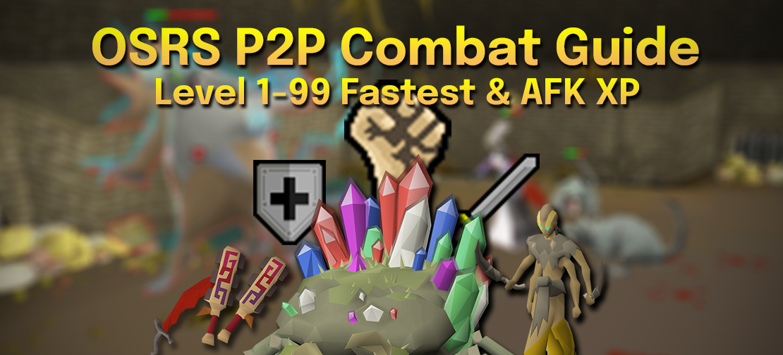 OSRS P2P Melee Training Guide: Level 1-99 Fast Or AFK